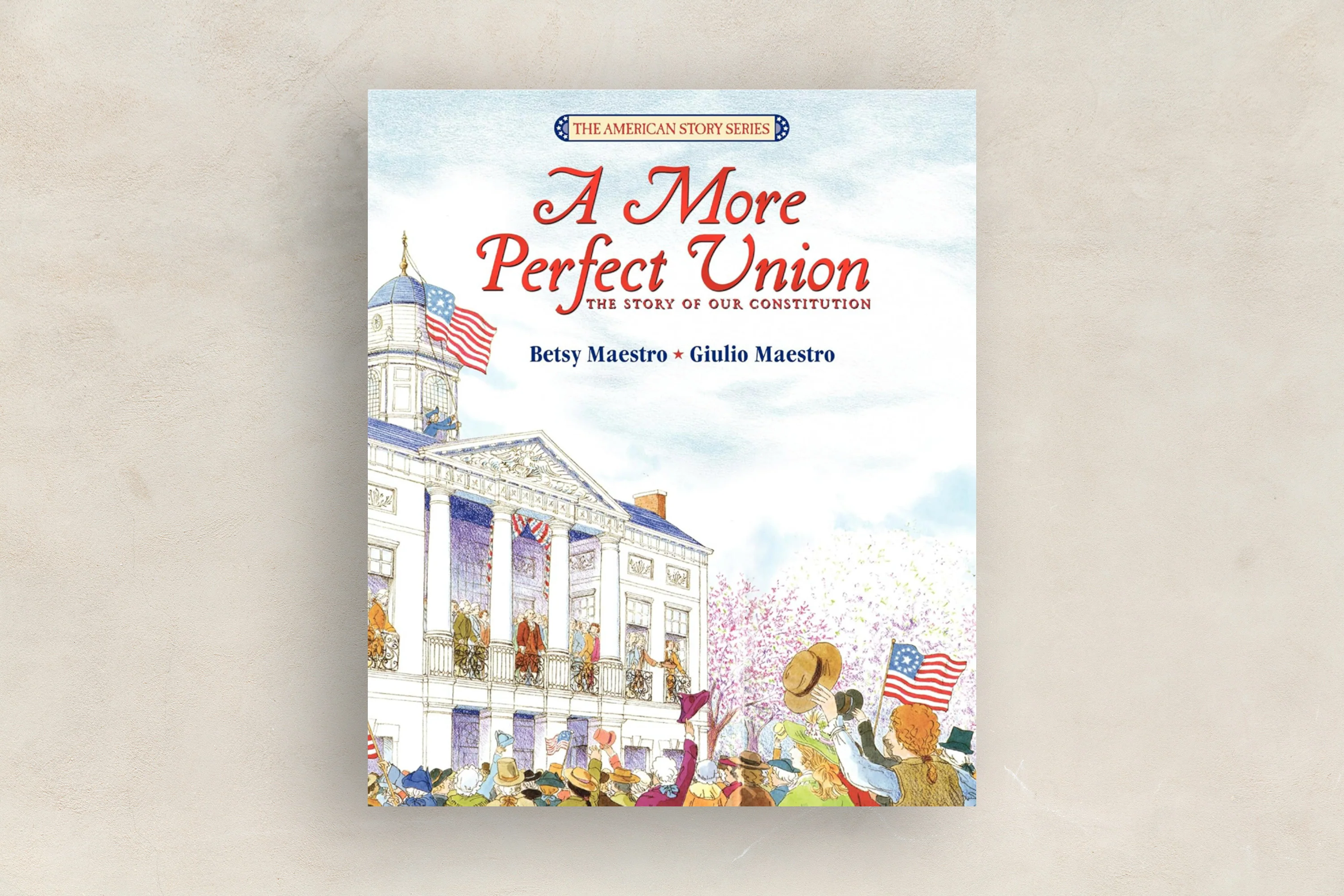 A More Perfect Union: The Story of Our Constitution